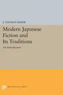 Ficțiunea japoneză modernă și tradițiile sale: O introducere - Modern Japanese Fiction and Its Traditions: An Introduction