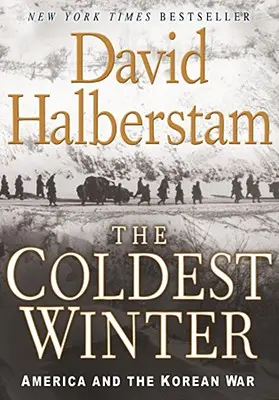 Cea mai rece iarnă: America și războiul din Coreea - The Coldest Winter: America and the Korean War