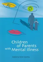 Copiii părinților cu boli mintale - Children of Parents with Mental Illness