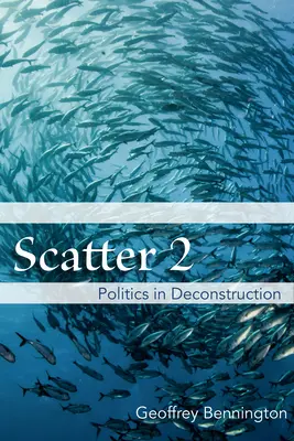 Scatter 2: Politica în deconstrucție - Scatter 2: Politics in Deconstruction