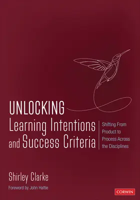 Unlocking Learning Intentions and Success Criteria: Trecerea de la produs la proces în toate disciplinele - Unlocking Learning Intentions and Success Criteria: Shifting from Product to Process Across the Disciplines