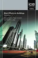 Blast Effects on Buildings, ediția a treia - Blast Effects on Buildings, Third edition