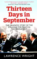 Treisprezece zile în septembrie - Povestea dramatică a luptei pentru pace în Orientul Mijlociu - Thirteen Days in September - The Dramatic Story of the Struggle for Peace in the Middle East