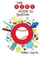 Ghidul copilului pentru Boston - Kid's Guide to Boston