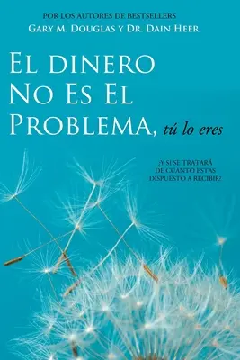 El Dinero No Es El Problema, T Lo Eres - Banii nu sunt problema spaniolă - El Dinero No Es El Problema, T Lo Eres - Money is Not the Problem Spanish