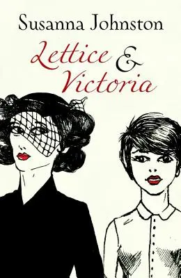 Lettice și Victoria - Lettice & Victoria