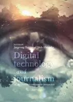 Tehnologia digitală și jurnalismul: O perspectivă comparativă internațională - Digital Technology and Journalism: An International Comparative Perspective