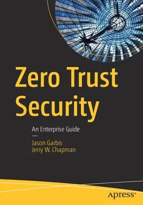 Zero Trust Security: Un ghid pentru întreprinderi - Zero Trust Security: An Enterprise Guide