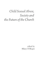 Abuzul sexual asupra copiilor, societatea și viitorul Bisericii - Child Sexual Abuse, Society, and the Future of the Church
