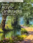 Pictarea peisajelor în acrilic în mod ușor: Brush with Acrylics 2 - Painting Acrylic Landscapes the Easy Way: Brush with Acrylics 2