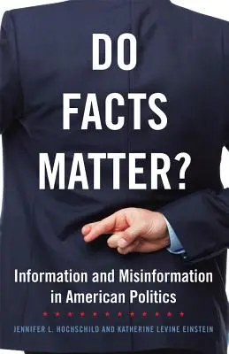 Faptele contează?, volumul 13: Informare și dezinformare în politica americană - Do Facts Matter?, Volume 13: Information and Misinformation in American Politics