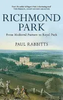 Parcul Richmond - de la pășunea medievală la parcul regal - Richmond Park - From Medieval Pasture to Royal Park