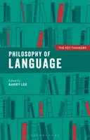 Filosofia limbajului: Gânditorii cheie - Philosophy of Language: The Key Thinkers