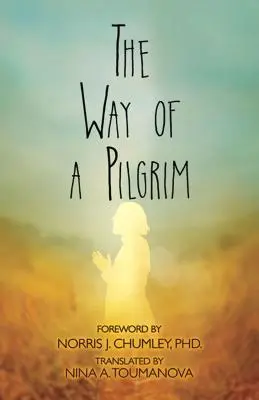 Calea unui pelerin (The Way of a Pilgrim) - The Way of a Pilgrim