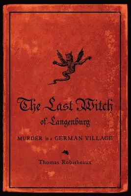 Ultima vrăjitoare din Langenburg: Crimă într-un sat german - The Last Witch of Langenburg: Murder in a German Village