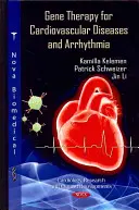 Terapia genică pentru bolile cardiovasculare și aritmie - Gene Therapy for Cardiovascular Diseases & Arrhythmia