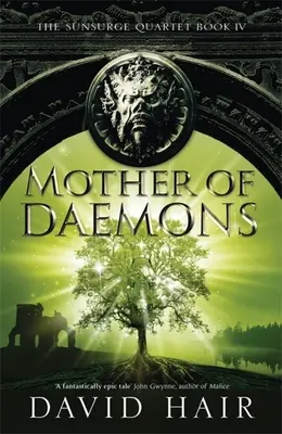 Mama daemonilor: The Sunsurge Quartet Book 4 - Mother of Daemons: The Sunsurge Quartet Book 4