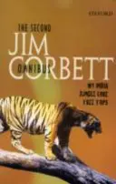 Al doilea omnibus Jim Corbett - `India mea', `Jungle Lore', `Tree Tops' - Second Jim Corbett Omnibus - `My India', `Jungle Lore', `Tree Tops'
