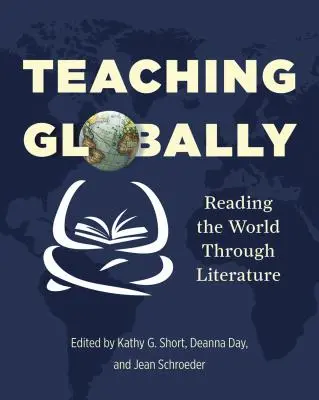 Predarea la nivel global: Lectura lumii prin literatură - Teaching Globally: Reading the World Through Literature
