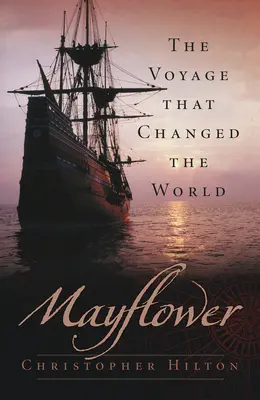 Mayflower: Călătoria care a schimbat lumea - Mayflower: The Voyage That Changed the World