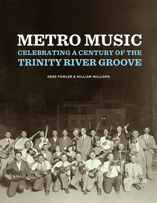 Metro Music: Sărbătorirea unui secol de Trinity River Groove - Metro Music: Celebrating a Century of the Trinity River Groove