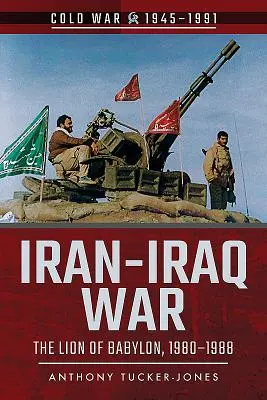 Războiul Iran-Irak: Leul Babilonului, 1980-1988 - Iran-Iraq War: The Lion of Babylon, 1980-1988