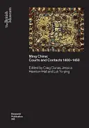 China Ming: Curți și contacte 1400-1450 - Ming China: Courts and Contacts 1400-1450