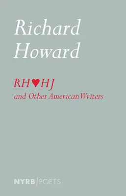 Richard Howard îl iubește pe Henry James și alți scriitori americani - Richard Howard Loves Henry James and Other American Writers