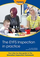 Inspecția EYFS în practică - Ghidul dumneavoastră pas cu pas pentru Cadrul de inspecție a educației - EYFS Inspection in practice - Your step by step guide to the Education Inspection Framework