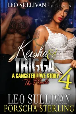 Keisha & Trigga 4: O poveste de dragoste între gangsteri - Keisha & Trigga 4: A Gangster Love Story