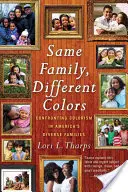 Aceeași familie, culori diferite: Confruntarea cu colorismul în familiile diverse ale Americii - Same Family, Different Colors: Confronting Colorism in America's Diverse Families