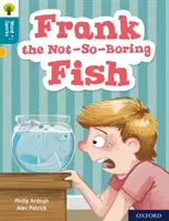 Oxford Reading Tree Word Sparks: Nivelul 9: Frank the Not-So-Boring Fish - Oxford Reading Tree Word Sparks: Level 9: Frank the Not-So-Boring Fish