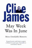 Săptămâna mai a fost în iunie - More Unreliable Memoirs - May Week Was In June - More Unreliable Memoirs