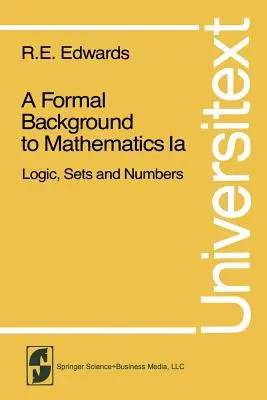 A Formal Background to Mathematics: Logică, seturi și numere - A Formal Background to Mathematics: Logic, Sets and Numbers
