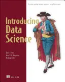 Introducere în știința datelor: Big Data, Machine Learning și multe altele, folosind instrumentele Python - Introducing Data Science: Big Data, Machine Learning, and More, Using Python Tools