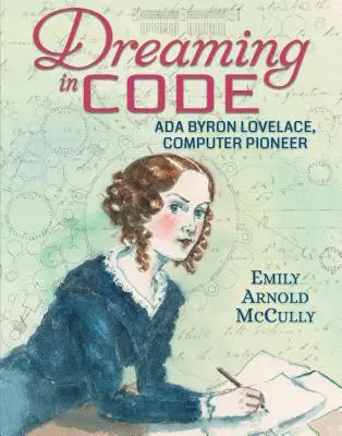 Visând în cod: ADA Byron Lovelace, pionierul calculatoarelor - Dreaming in Code: ADA Byron Lovelace, Computer Pioneer