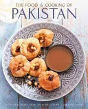 Mâncarea și bucătăria din Pakistan: Mâncăruri tradiționale din bucătăria de acasă - The Food and Cooking of Pakistan: Traditional Dishes from the Home Kitchen
