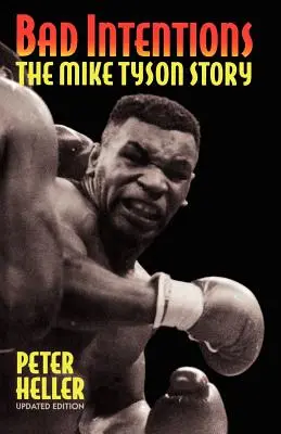Intenții rele: Povestea lui Mike Tyson - Bad Intentions: The Mike Tyson Story