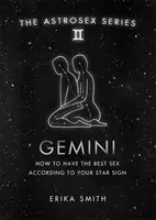 Astrosex: Gemeni - Cum să ai cel mai bun sex în funcție de zodia ta - Astrosex: Gemini - How to have the best sex according to your star sign