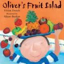 Salata de fructe a lui Oliver - Oliver's Fruit Salad