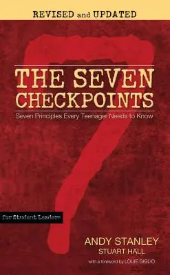 Cele șapte puncte de control pentru liderii elevilor: Șapte principii pe care fiecare adolescent trebuie să le cunoască - The Seven Checkpoints for Student Leaders: Seven Principles Every Teenager Needs to Know