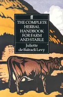 Manualul complet de ierburi pentru fermă și grajd - The Complete Herbal Handbook for Farm and Stable