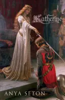 Katherine - Romanul istoric clasic - Katherine - The classic historical romance