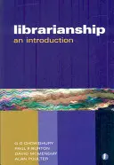 Introducere completă în biblioteconomie (Librarianship the Complete Introduction) - Librarianship the Complete Introduction