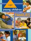 Spotlight on Young Children and Families (În lumina reflectoarelor asupra copiilor și familiilor tinere) - Spotlight on Young Children and Families
