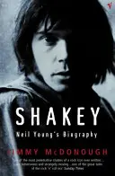 Shakey - Biografia lui Neil Young - Shakey - Neil Young's Biography