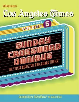 Los Angeles Times Sunday Crossword Omnibus, volumul 5 - Los Angeles Times Sunday Crossword Omnibus, Volume 5