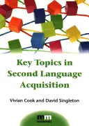 Subiecte cheie în dobândirea unei a doua limbi străine, 10 - Key Topics in Second Language Acquisition, 10