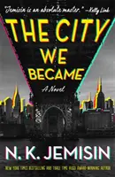 Orașul în care am devenit - City We Became