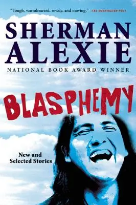 Blasfemie: povestiri noi și selectate - Blasphemy: New and Selected Stories